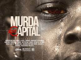 Murda Capital {New Orleans Documentary}
