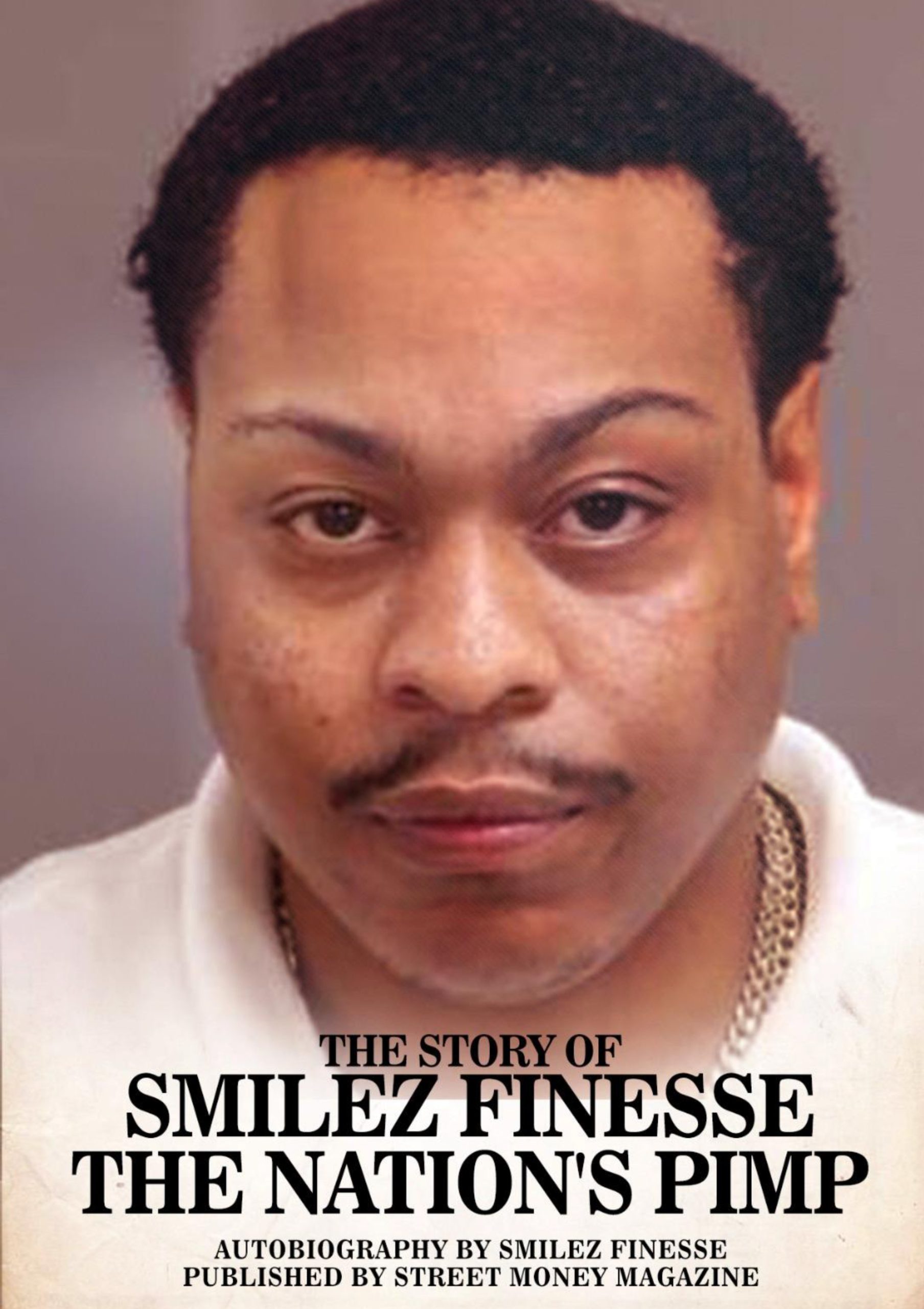 The Story of Smilez Finesse The Nations Pimp