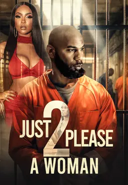 Just 2 Please A Woman (New Hood Movie)