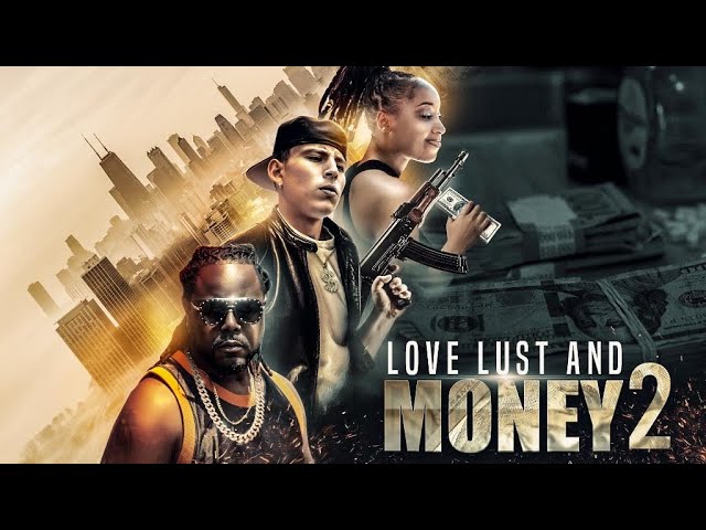 LUST LOVE & MONEY: CALI LUV | 2022 (New Hood Movies